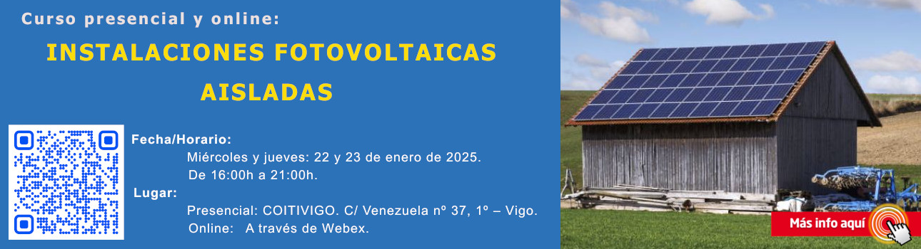 Curso PRESENCIAL y ONLINE: INSTALACIONES FOTOVOLTAICAS AISLADAS. Enero de 2025.