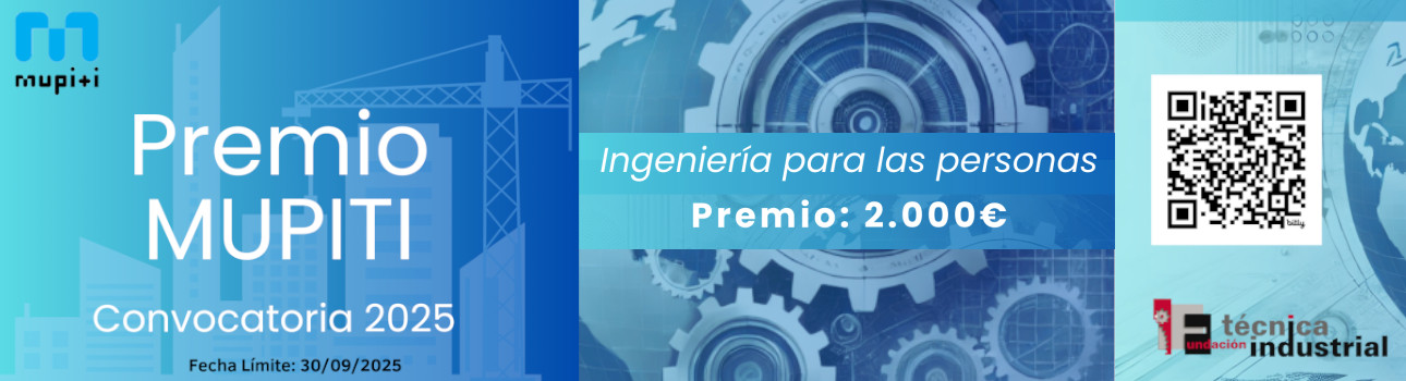 Convocatoria 2025: Premio MUPITI a la Ingeniería para las personas